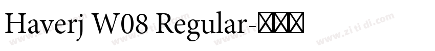 Haverj W08 Regular字体转换 Haverj W08 Regular字体转换